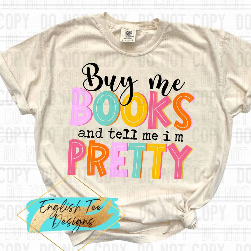 Buy Me Books & Tell Me I'm Pretty