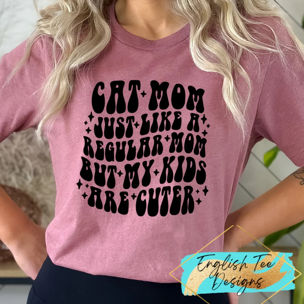 Cat Mom Cuter Kids