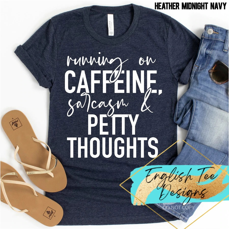 Caffeine, Sarcasm, & Petty Thoughts