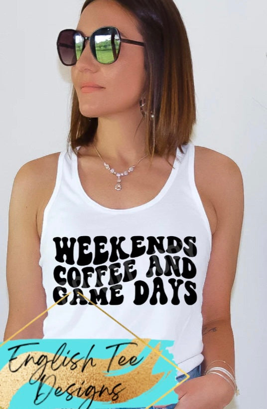Weekends, Coffee, Game Days