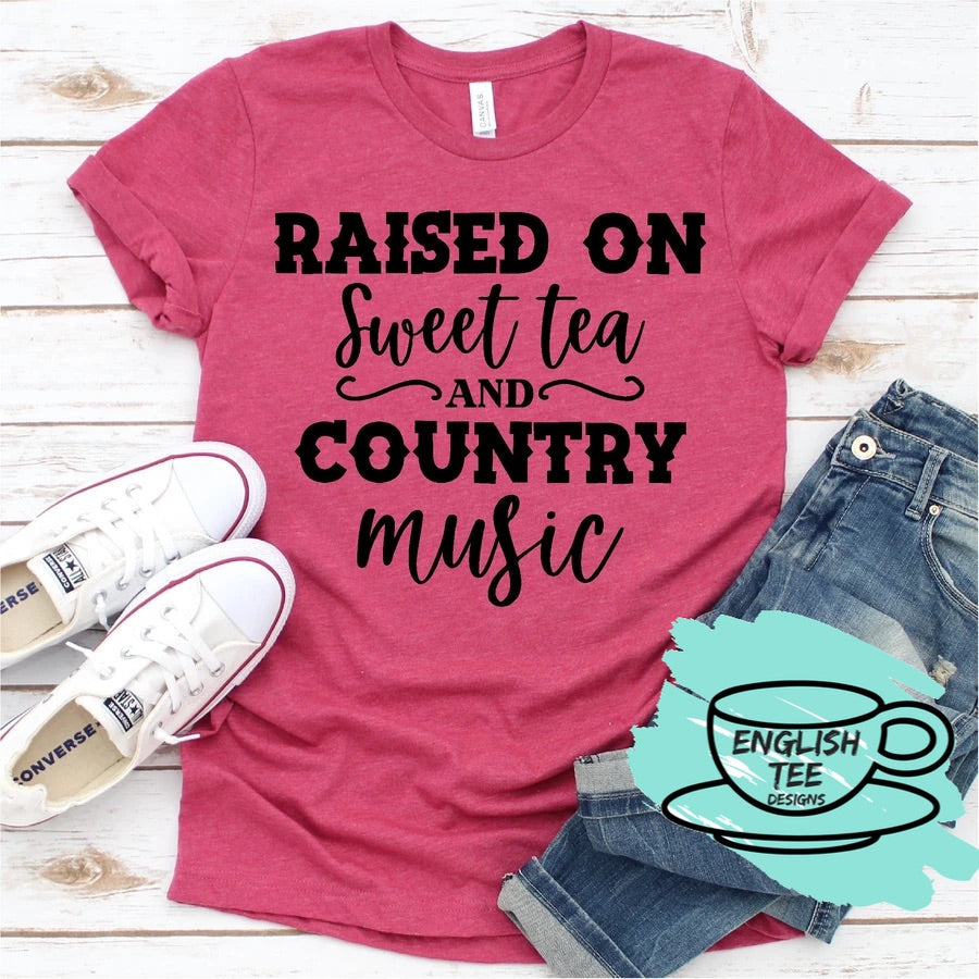 Raised on Sweet Tea & Country