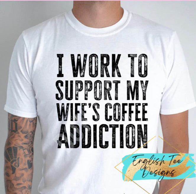 Support Wife's Coffee Addiction