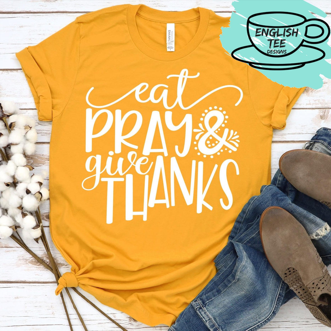 Eat, Pray, & Give Thanks